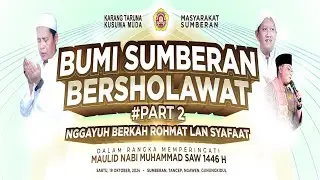🔴BUMI SUMBERAN BERSHOLAWAT #PART 2 NGGAYUH BERKAH ROHMAT LAN SYAFAAT🔴19-10-2024