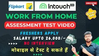 FLIPKART INTOUCH CX - ASSESSMENT TEST | LIVE TEST | WORK FROM HOME JOB 