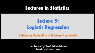 5.6 Logistic Regression: Estimating Probability of Outcome Using Model Equation