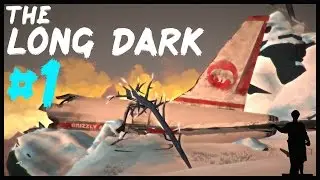 The Long Dark: Поход на Волчью Гору - Часть 1