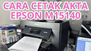 CARA CETAK AKTA NOTARIS EPSON M15140
