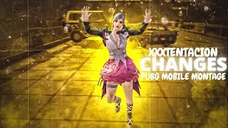 XXXTENTACION - Changes 🥀✨ X PUBG MOBILE | EvoidRAMBO |