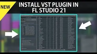 How To Install VST Plugins In FL Studio 21 |  Step-by-Step Tutorial