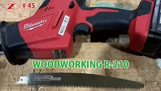 【Demolishing】WOODWOKING R-210 2024/08/26 #45
