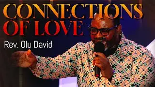 CONNECTIONS OF LOVE | Rev. Olu David | Saturday Prayer Mountain