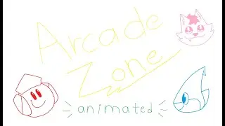 Arcade Zone Animated: Yes, But You're BLUE