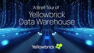 A Brief Tour of the Yellowbrick Data Warehouse