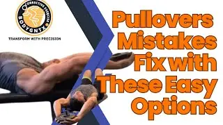 Perfect Your Pullovers: Common Mistakes and Corrective Techniques