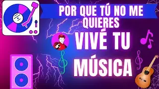Por que tú no me quieres