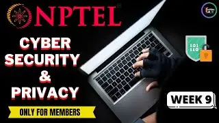 NPTEL Cyber Security and Privacy WEEK9 Quiz Assignment Solutions | Swayam July 2023 | IIT Madras