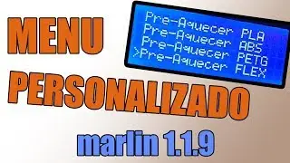 CRIANDO MENU PERSONALIZADO NO LCD - IMPRESSORA 3D
