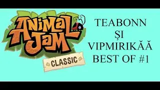 Animal Jam România - Teabonn și VIPMiriKăă (Best Of) #1