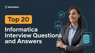 Informatica Interview Questions and Answers | Informatica Interview Questions 2025 | Mock Interviews