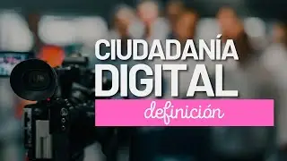 ¿Qué es Ciudadanía Digital? Conceptos de ciudad, ciudadano y digital | [ECD]