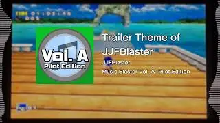Trailer Theme of JJFBlaster (Pilot Version) - JJFBlaster Original Soundtrack