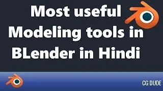 Most useful tools for modeling in blender part -2 (hindi)