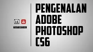 Adobe Photoshop CS6 Tutorial - Perkara Asas Yang Perlu Anda Tahu
