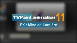 Comment incruster une lumière | TVPaint Animation 11.0.8 Tutoriel