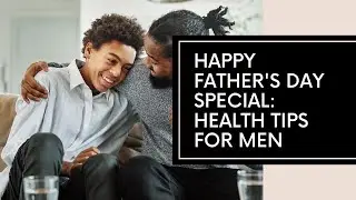 A Father's Day Heart to Heart Embracing Health for a Longer Life #mentalwellnesstips #menshealth