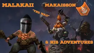 Malakai "the Mad" Makaisson & his Adventures! - Malakai Makaisson Guide