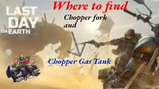 How to get chopper fork and chopper gas tank | Last Day on Earth!
