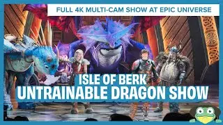 The Untrainable Dragon Full Multi-Cam Show in the Isle of Berk | Universal Epic Universe