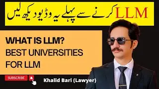 What is LLM? | Best Universities for LLM | LLM Krne Se Pehle Ye Video Zrur Dekh Lyn