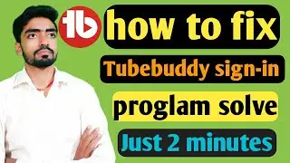 Tubebuddy login nahi ho raha hai / tubebuddy login problem / 