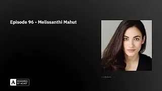 Episode 96 - Melissanthi Mahut