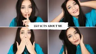 25 FACTS ABOUT ME