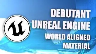 [FR] Unreal Engine 4 - World Aligned Materials