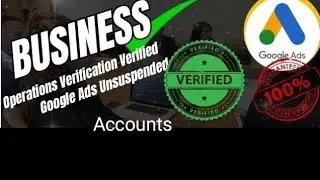 Google Advertisers Verification | Business Operation Verification Verified Successful GoogleAds 2025