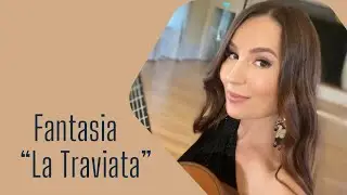 Fantasia on Verdi's La Traviata by Francisco Tárrega | Yuliya Lonskaya on Guitar