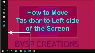 How to move taskbar to left side of the screen |Change taskbar location in Windows 10 |How to Videos