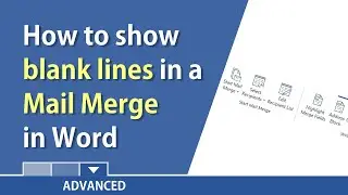 Word: Show blank lines when doing a Mail Merge by Chris Menard