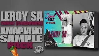 [FREE PACK] AMAPIANO SAMPLE PACK 2024-25 |LEROY SA SGIDONGO |FL STUDIO 20 😭
