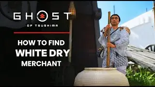 How To Find White Dye Merchant | Ghost of Tsushima