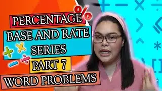 Word Problem: How to solve Percentage, Base and Rate Series PART 7 | Tagalog Explained |Titser Janna