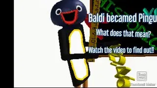 BALDI SA STAL TUCNIAKOM!!! Baldi's Basics Mod: Pingu's Basics in Claymation and Math!!! 1.4.3