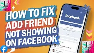 How to Fix Add Friend Not Showing on Facebook | Add Friend Not Showing on Facebook| Tech Library