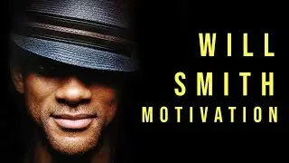Will Smith - Ultimate Motivational Speeches - 2018