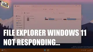 File Explorer Windows 11 Not Responding