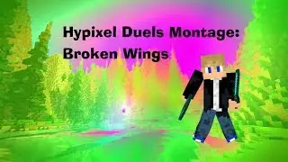 Hypixel Duels Montage: Broken Wings