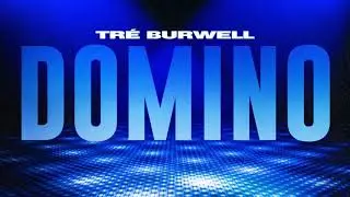 “Domino” Official Audio - Tré Burwell
