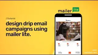 Tutorial: Create a Drip Email Campaign easily using Mailer Lite