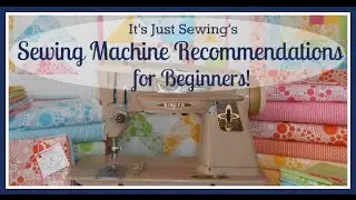 Sewing Machine Recommendations For Beginners
