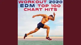 Workout Music 2020 EDM Top 100 Chart Hits (2 Hr DJ Mix)