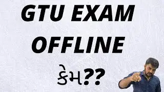 Why GTU EXAM is offline ?? | GTU GUIDE | GTU INFO
