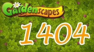 Gardenscapes level 1404