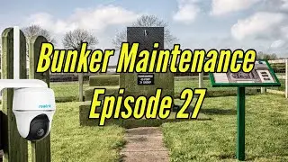 Bunker Maintenance Episode 27